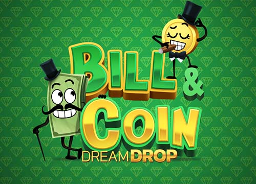 Bill & Coin Dream Drop