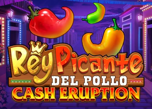 Cash Eruption Rey Picante Del Pollo – IGT